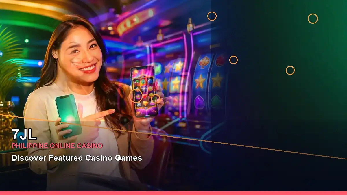 High-energy 7JL online Slots for Philippine players on mobile and desktop